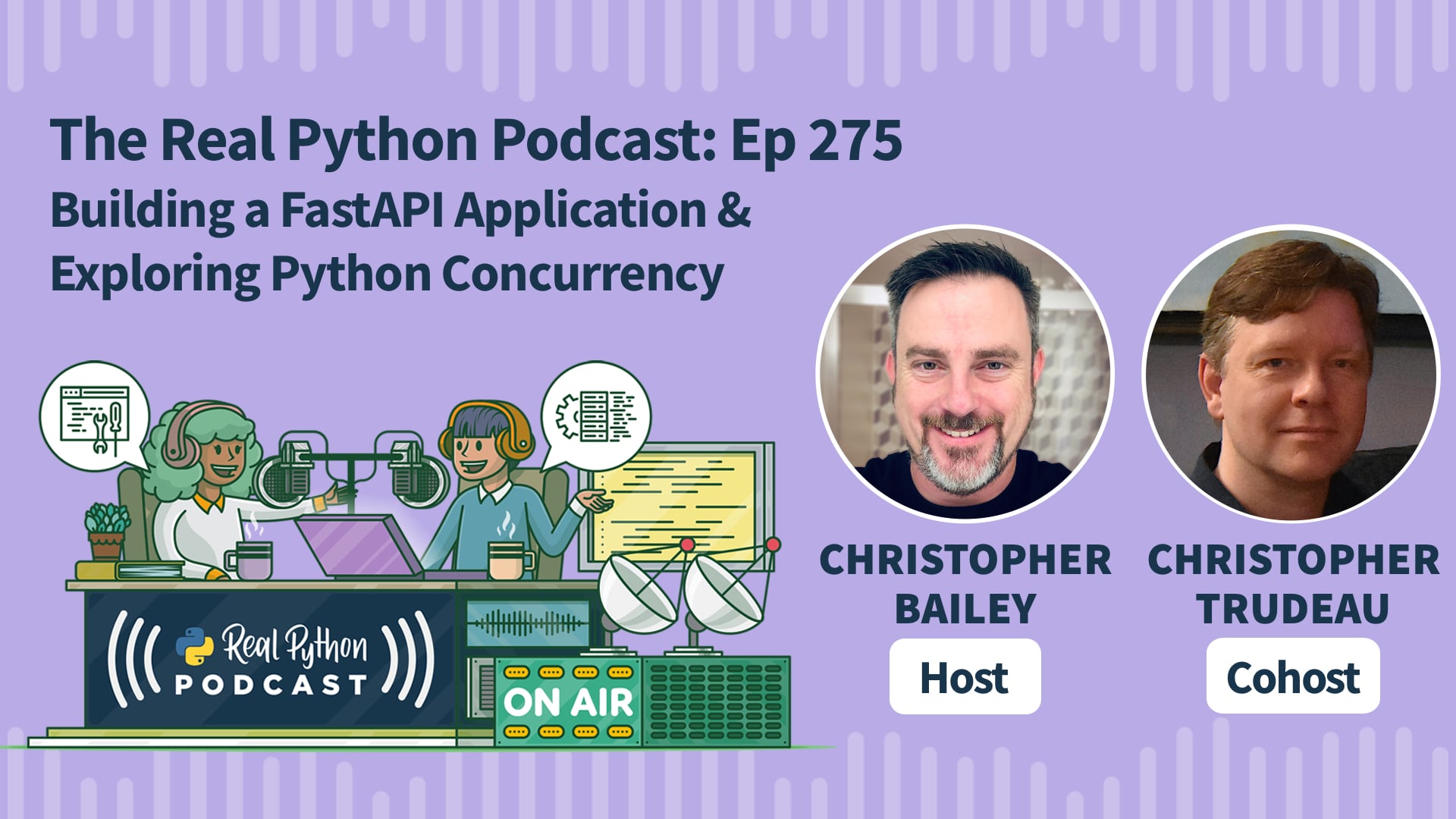 Title image for Building a FastAPI Application & Exploring Python Concurrency (Real Python Podcast E275 Title Image)