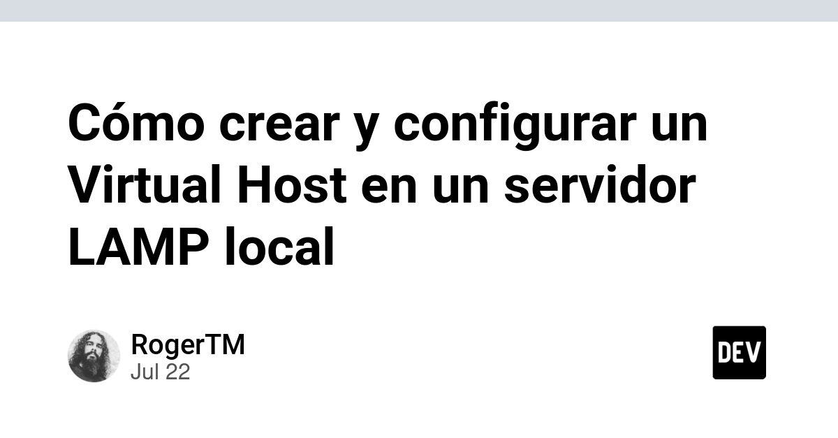 Cómo crear y configurar un Virtual Host en un servidor LAMP local