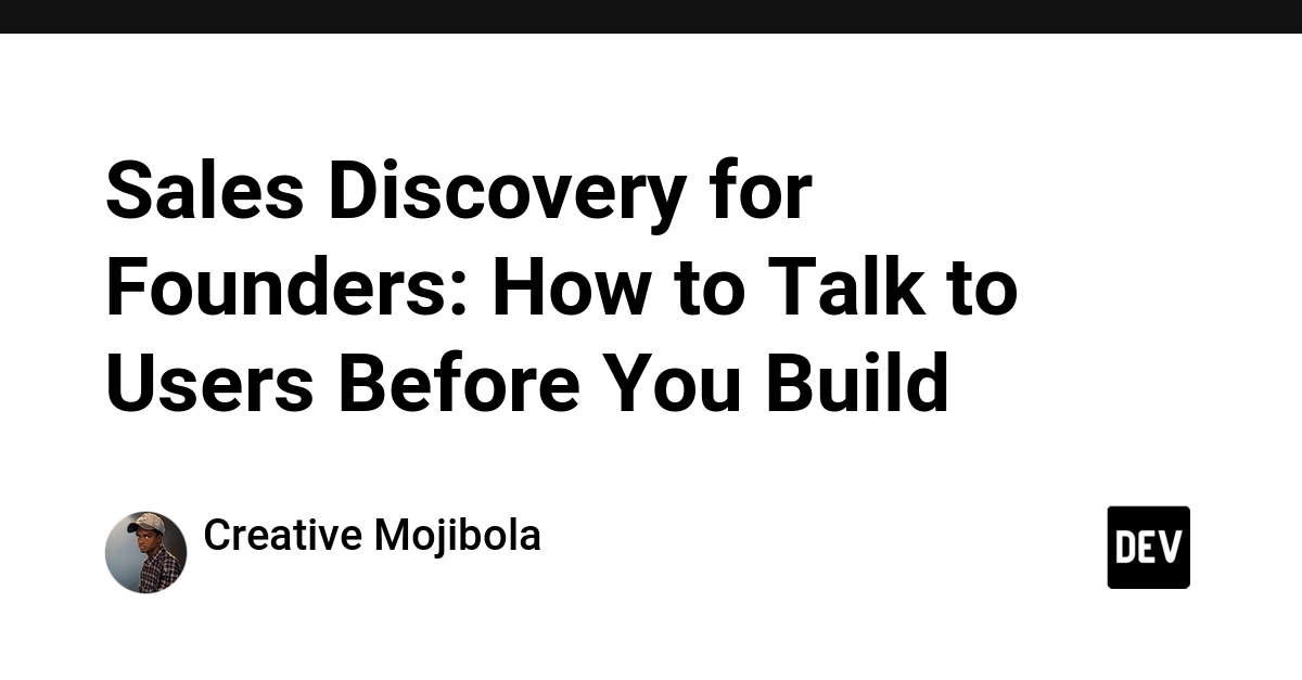 Sales Discovery for Founders: How to Talk to Users Before You Build