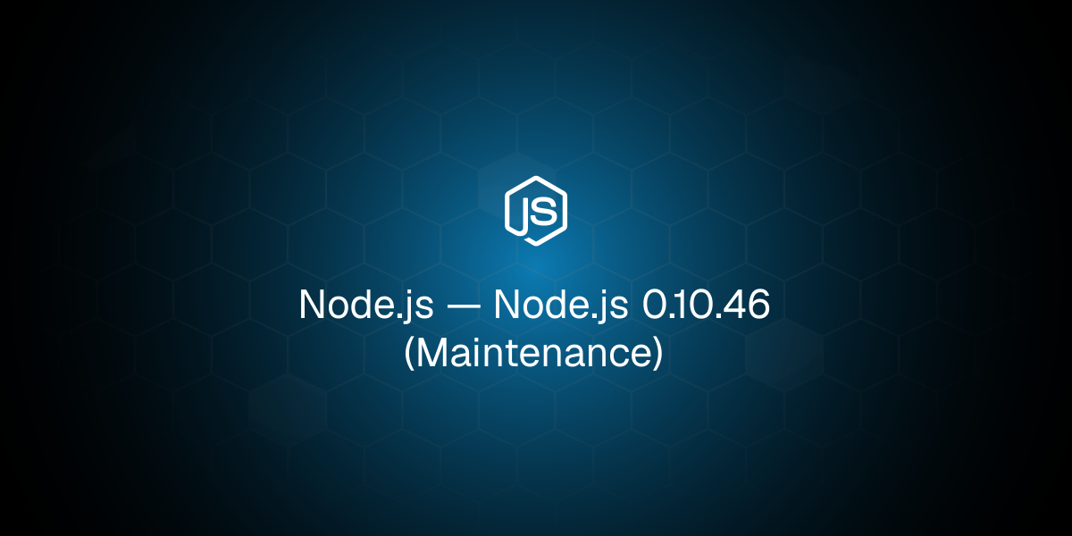 Node.js 0.10.46 (Maintenance)