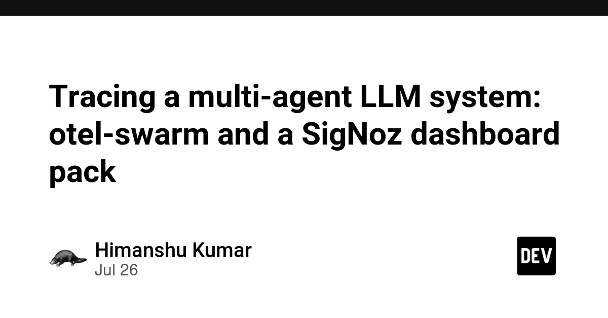 Tracing a multi-agent LLM system: otel-swarm and a SigNoz dashboard pack