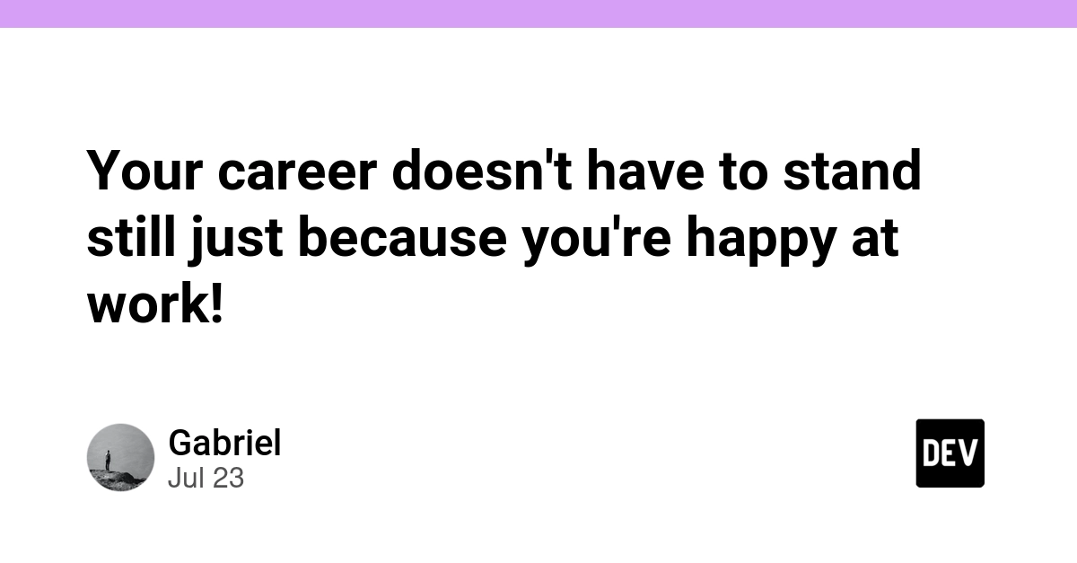Your career doesn't have to stand still just because you're happy at work!