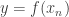 y=f(x_{n})