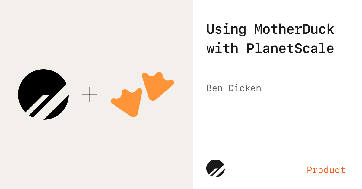 Using MotherDuck with PlanetScale
