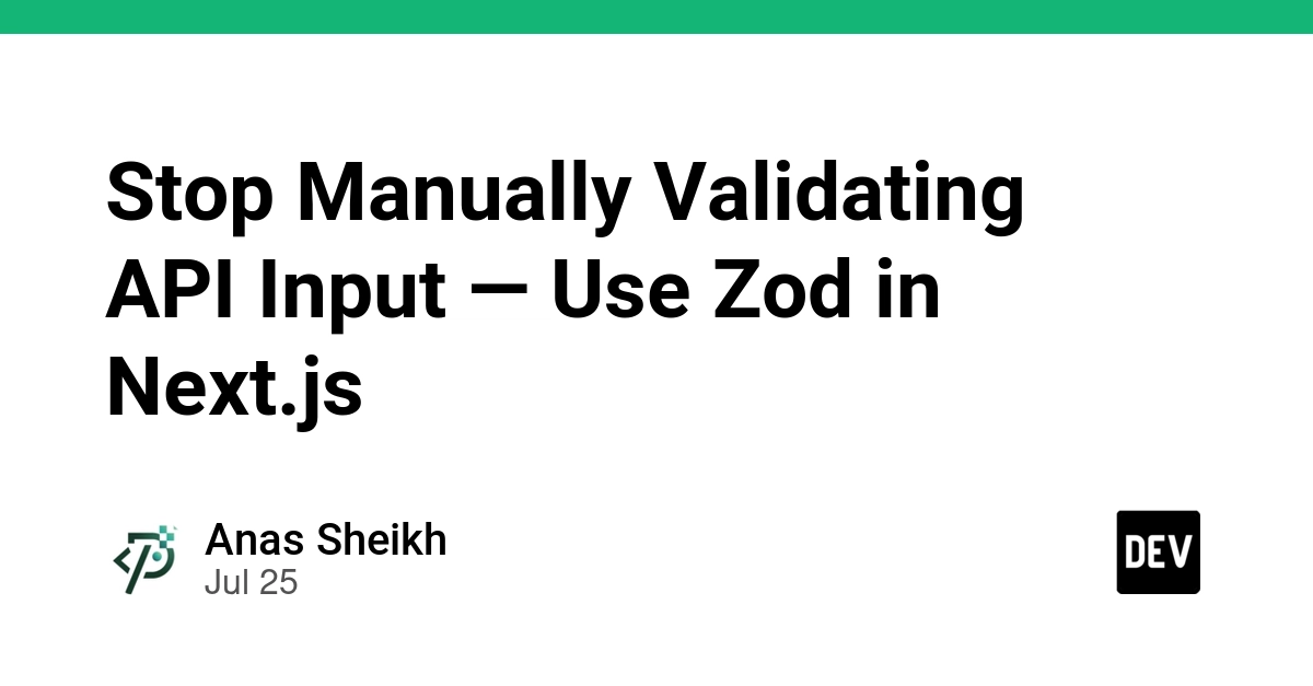 Stop Manually Validating API Input — Use Zod in Next.js
