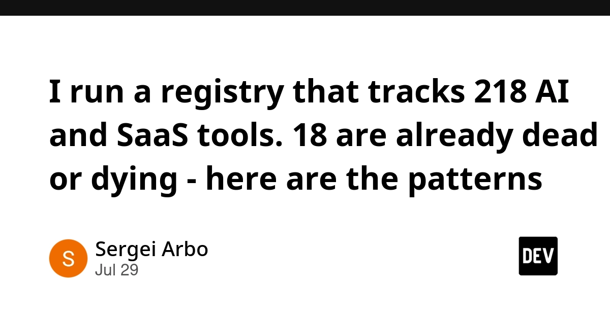 I run a registry that tracks 218 AI and SaaS tools. 18 are already dead or dying - here are the patterns