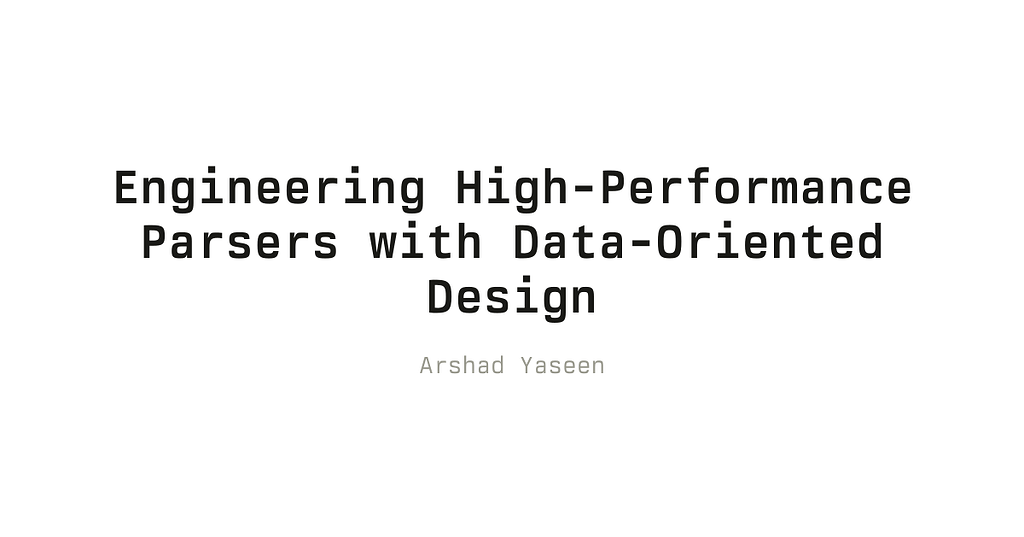 Engineering High Performance Parsers (with Zig)