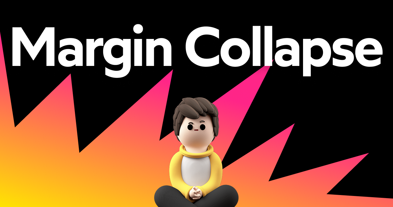 The Rules of Margin Collapse