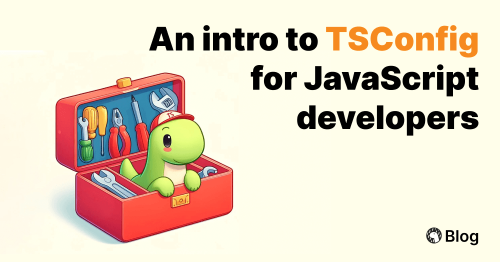 An intro to TSConfig for JavaScript Developers