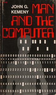 Man and the Computer - John G. Kemeny (1972)