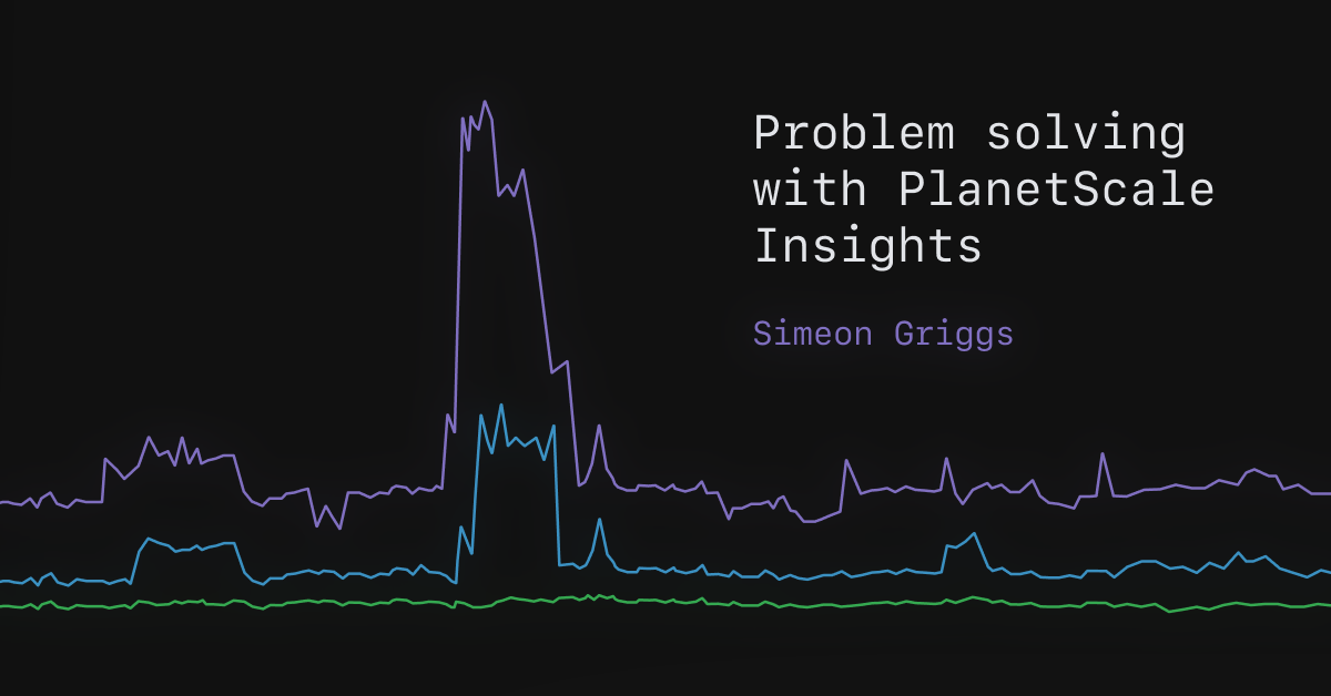 Problem solving with PlanetScale Insights