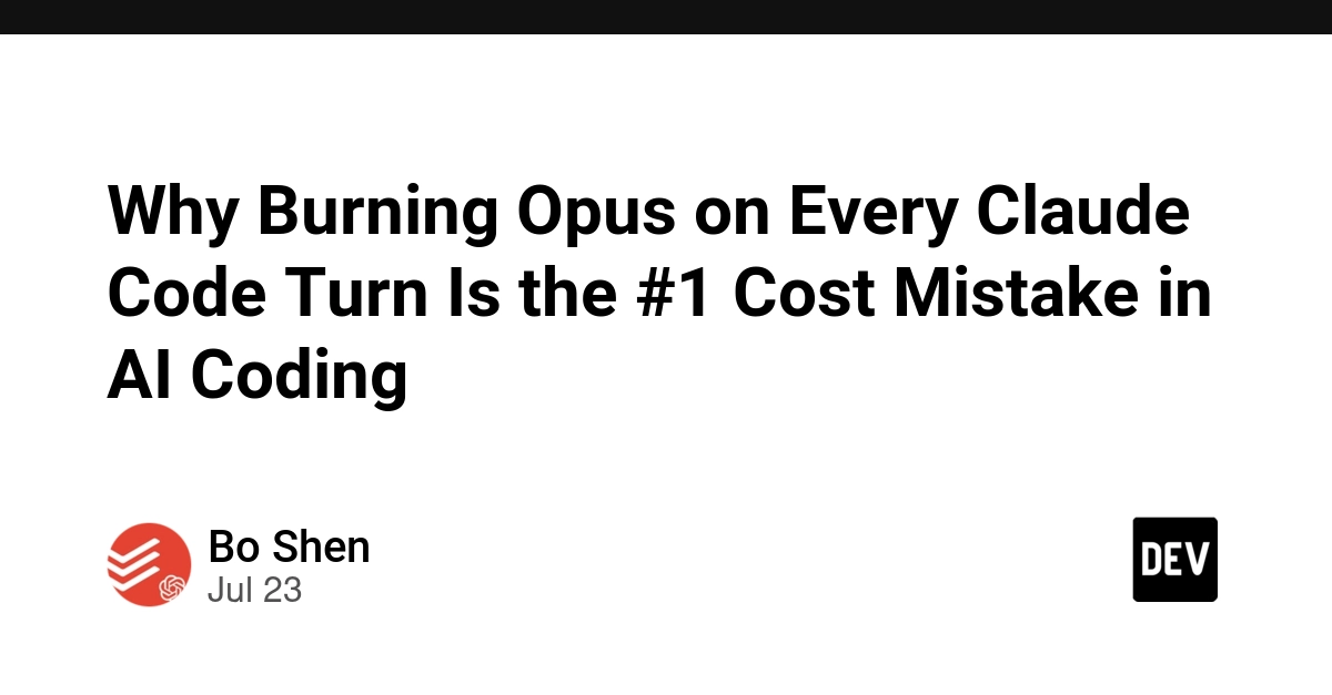 Why Burning Opus on Every Claude Code Turn Is the #1 Cost Mistake in AI Coding
