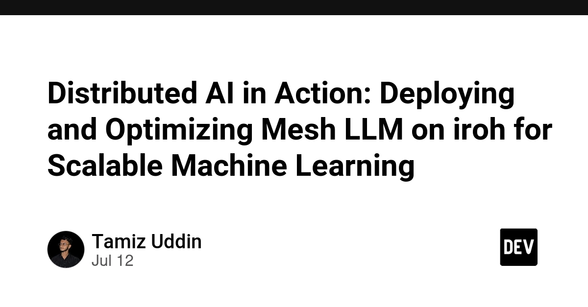 Distributed AI in Action: Deploying and Optimizing Mesh LLM on iroh for Scalable Machine Learning