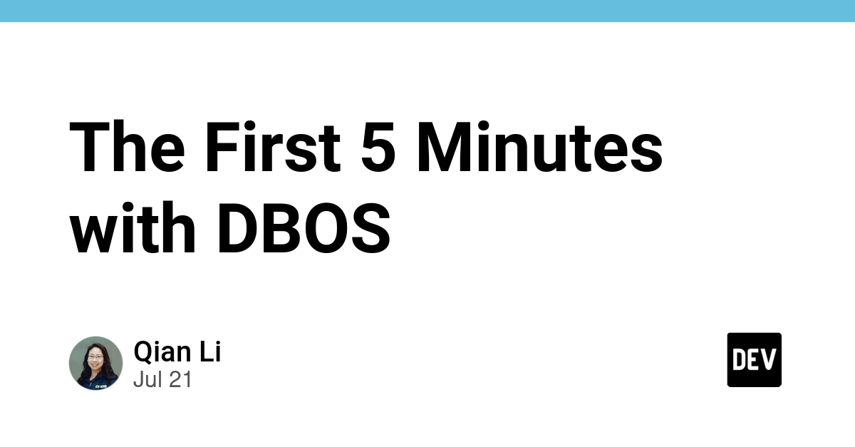 The First 5 Minutes with DBOS
