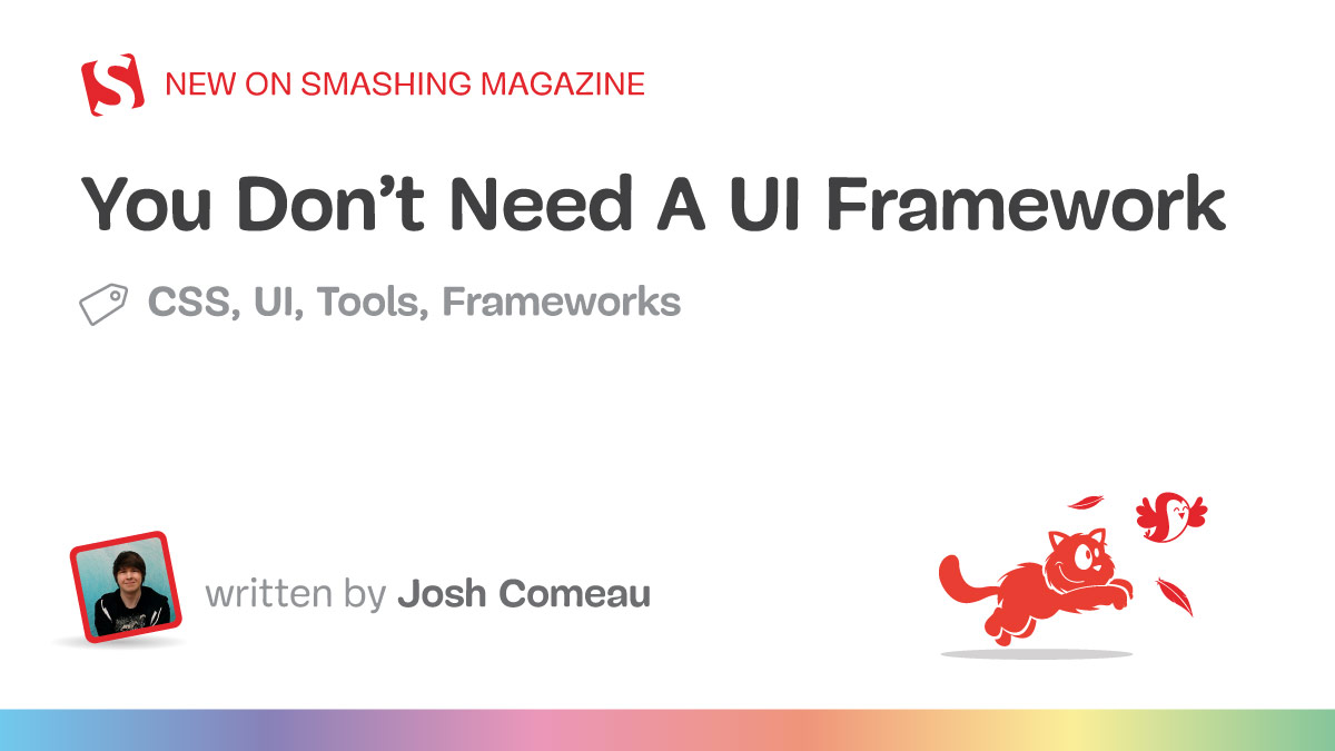 You Don’t Need a UI Framework