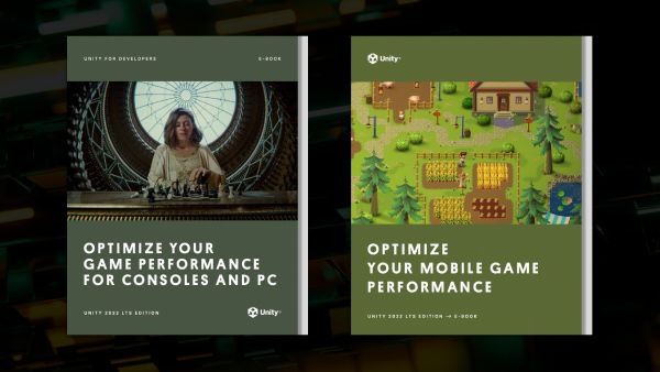 Get our 2022 LTS best practice guides for optimizing mobile, console, and PC games