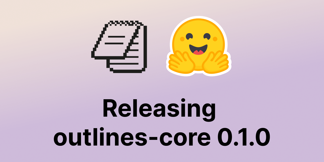 Releasing Outlines-core 0.1.0: structured generation in Rust and Python