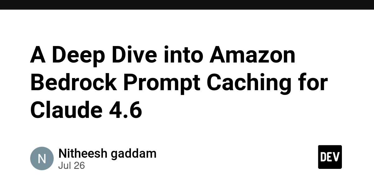 A Deep Dive into Amazon Bedrock Prompt Caching for Claude 4.6