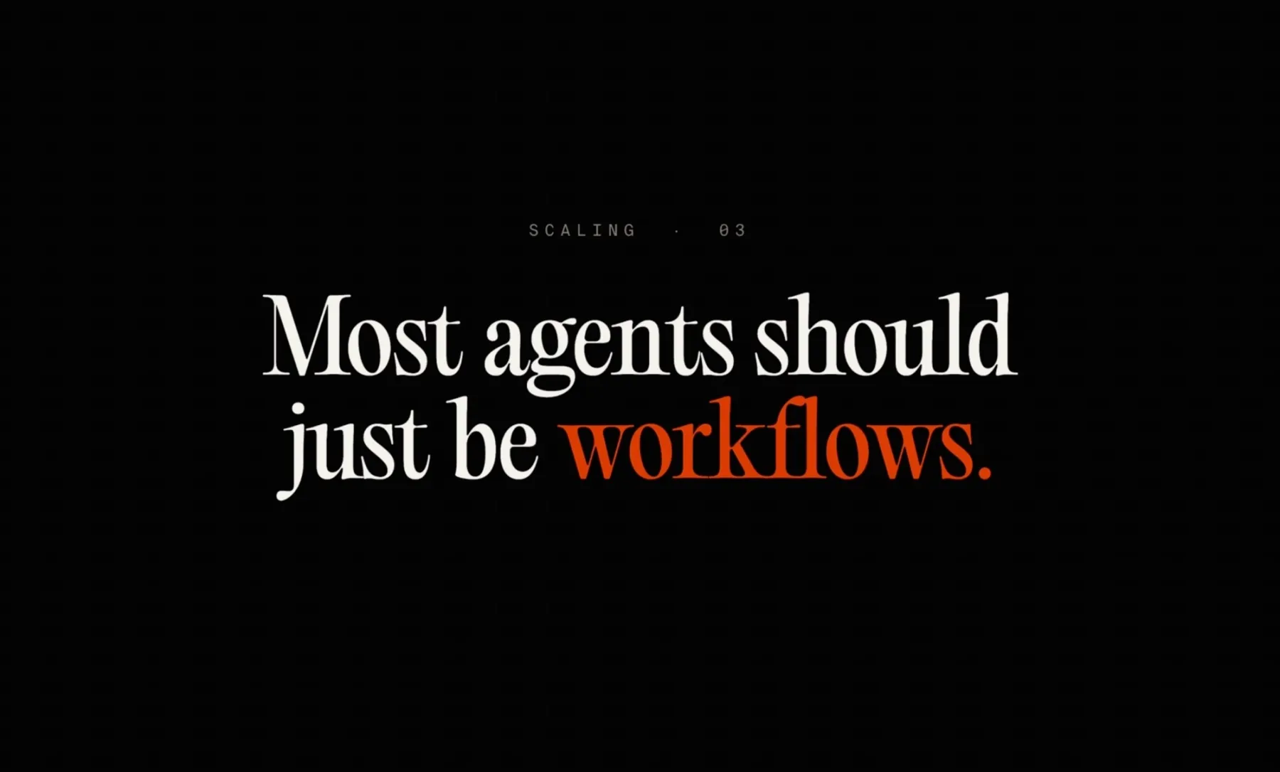 Agent as workflows
