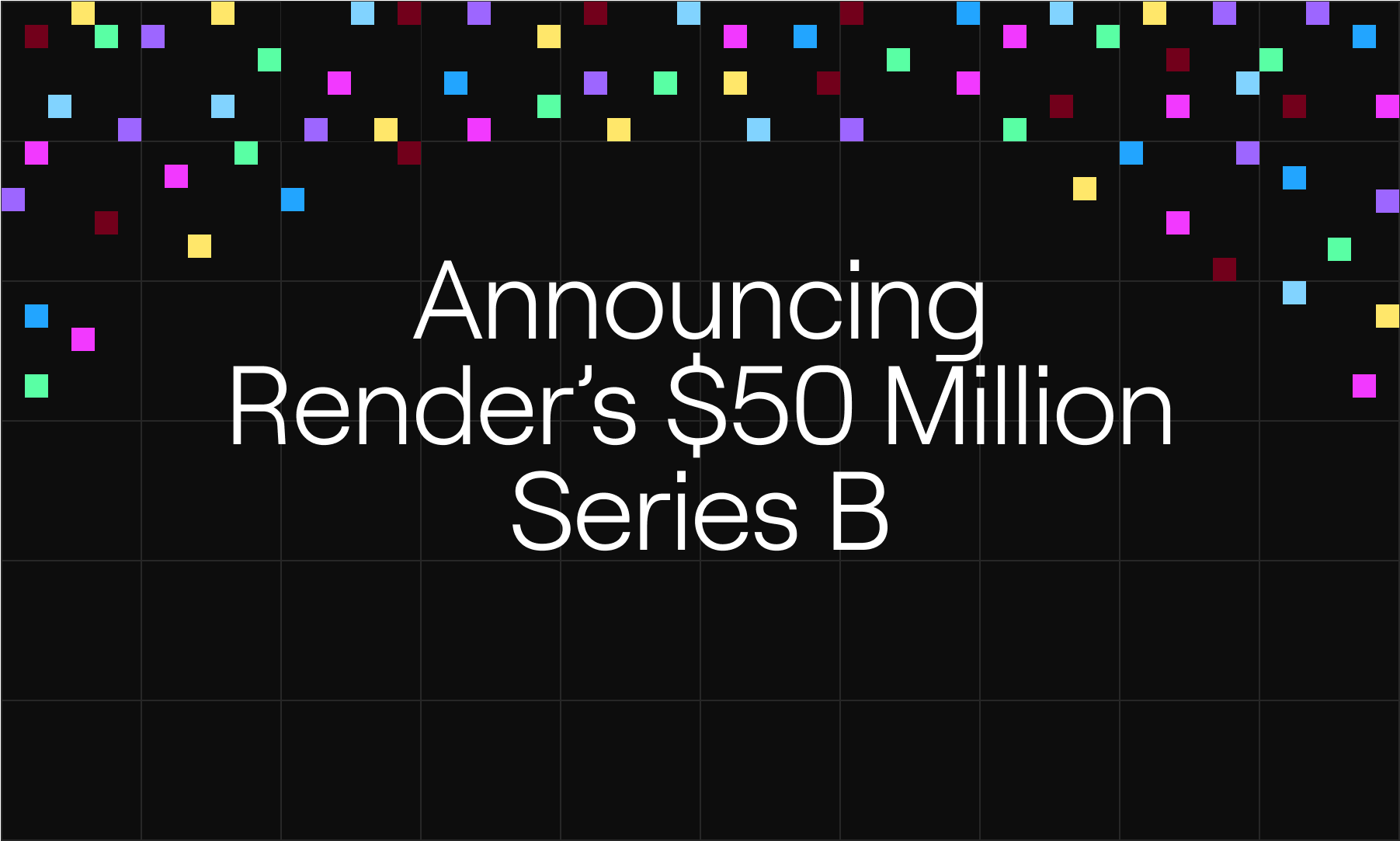 Render's $50 Million Series B