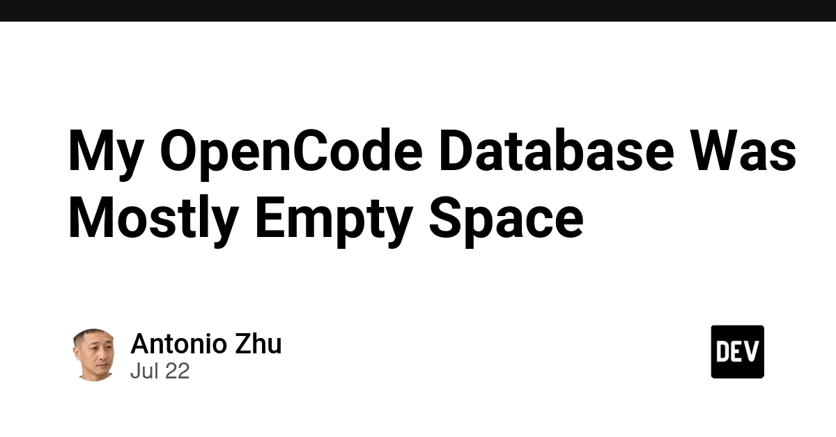 My OpenCode Database Was Mostly Empty Space