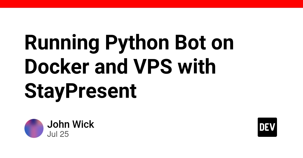 Running Python Bot on Docker and VPS with StayPresent