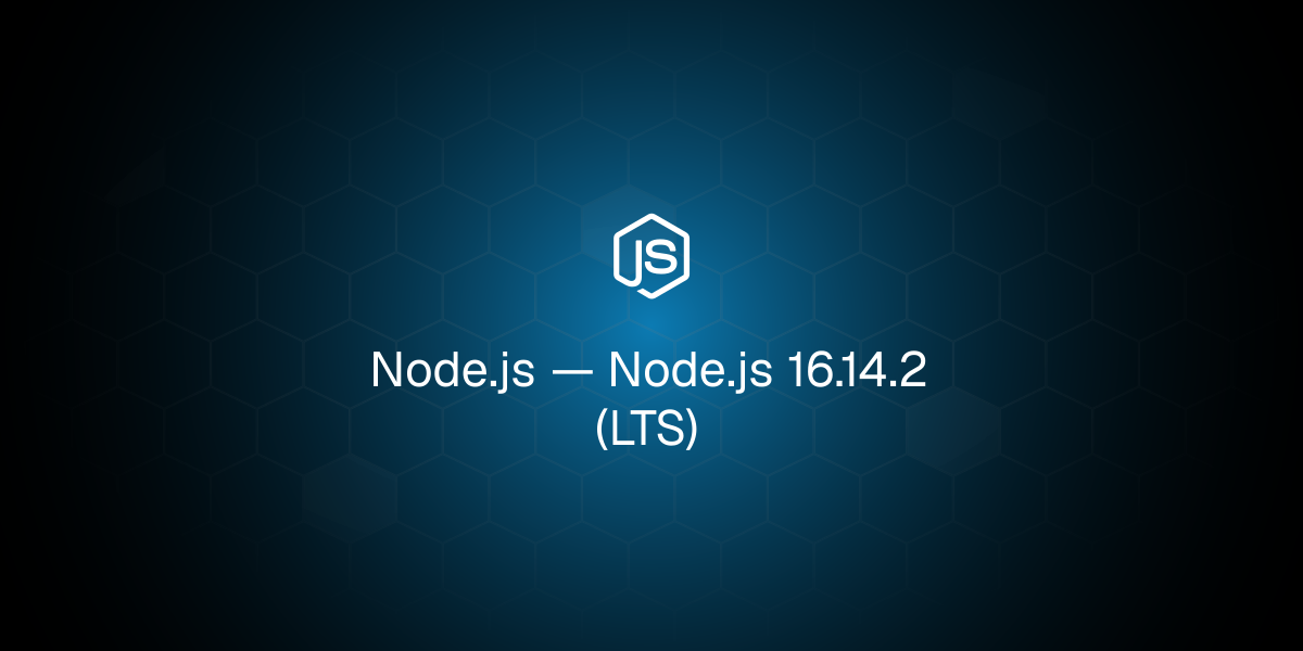 Node.js 16.14.2 (LTS)