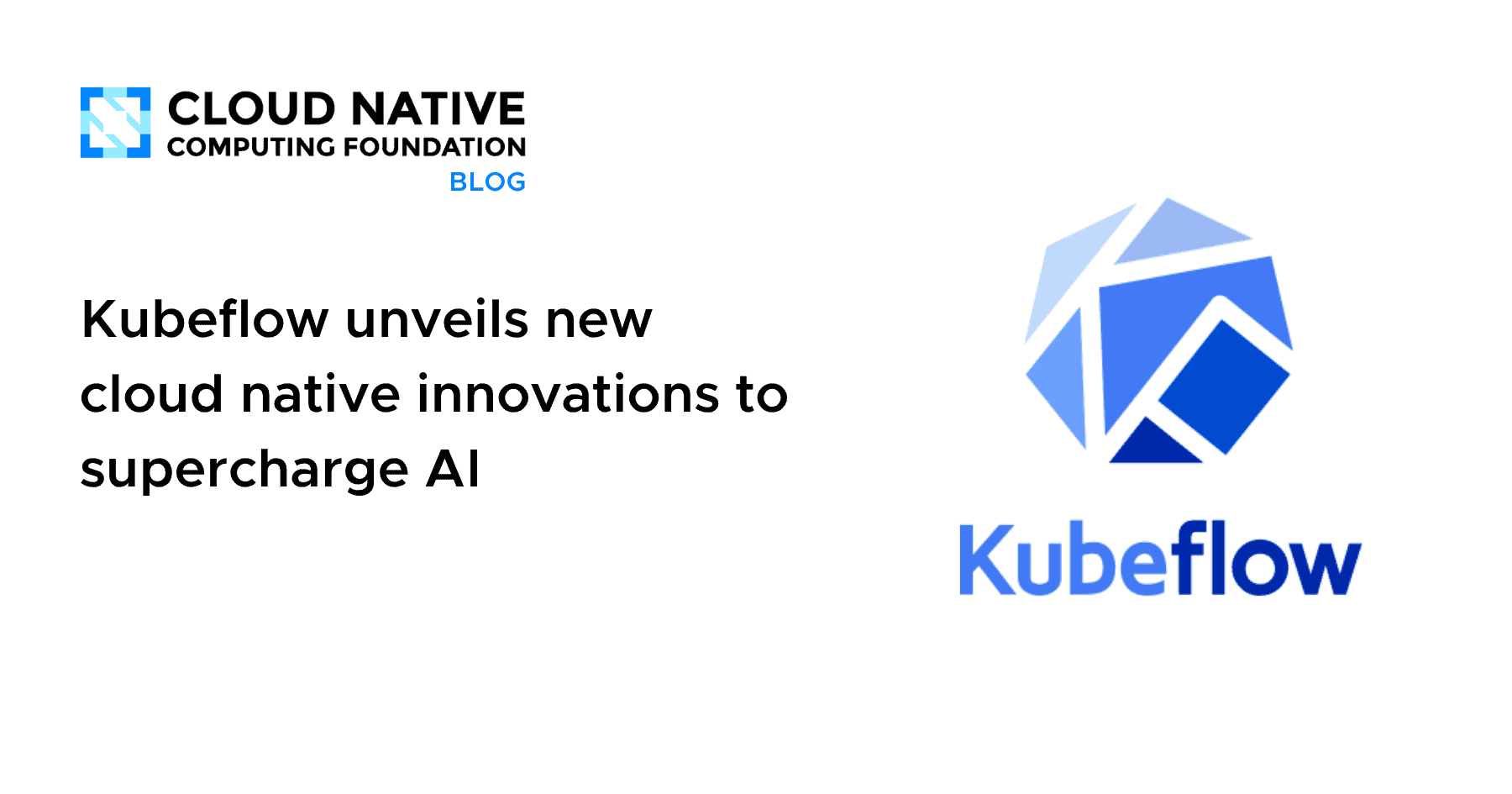 Kubeflow unveils new cloud native innovations to supercharge AI