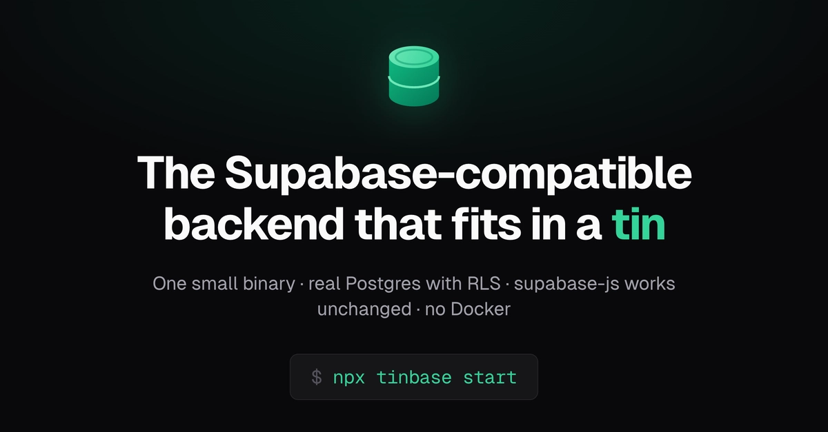 Introducing tinbase — local Supabase without Docker (one process, real Postgres)
