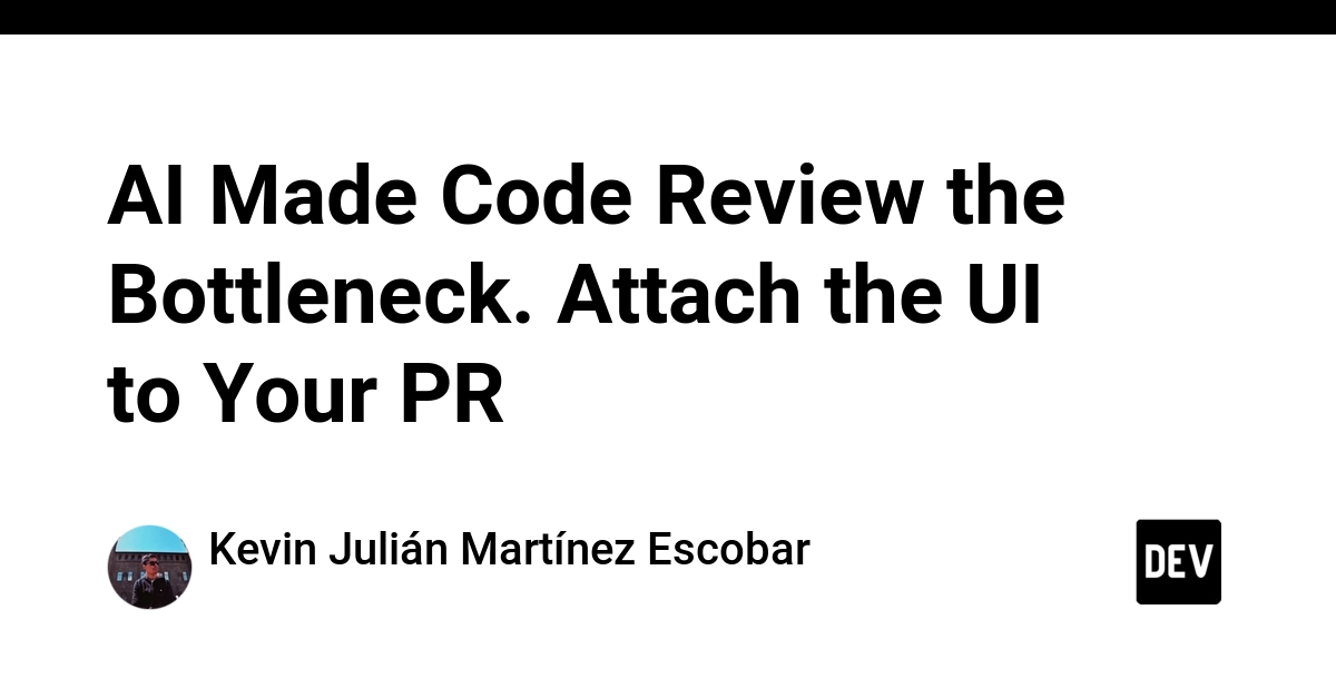 AI Made Code Review the Bottleneck. Attach the UI to Your PR