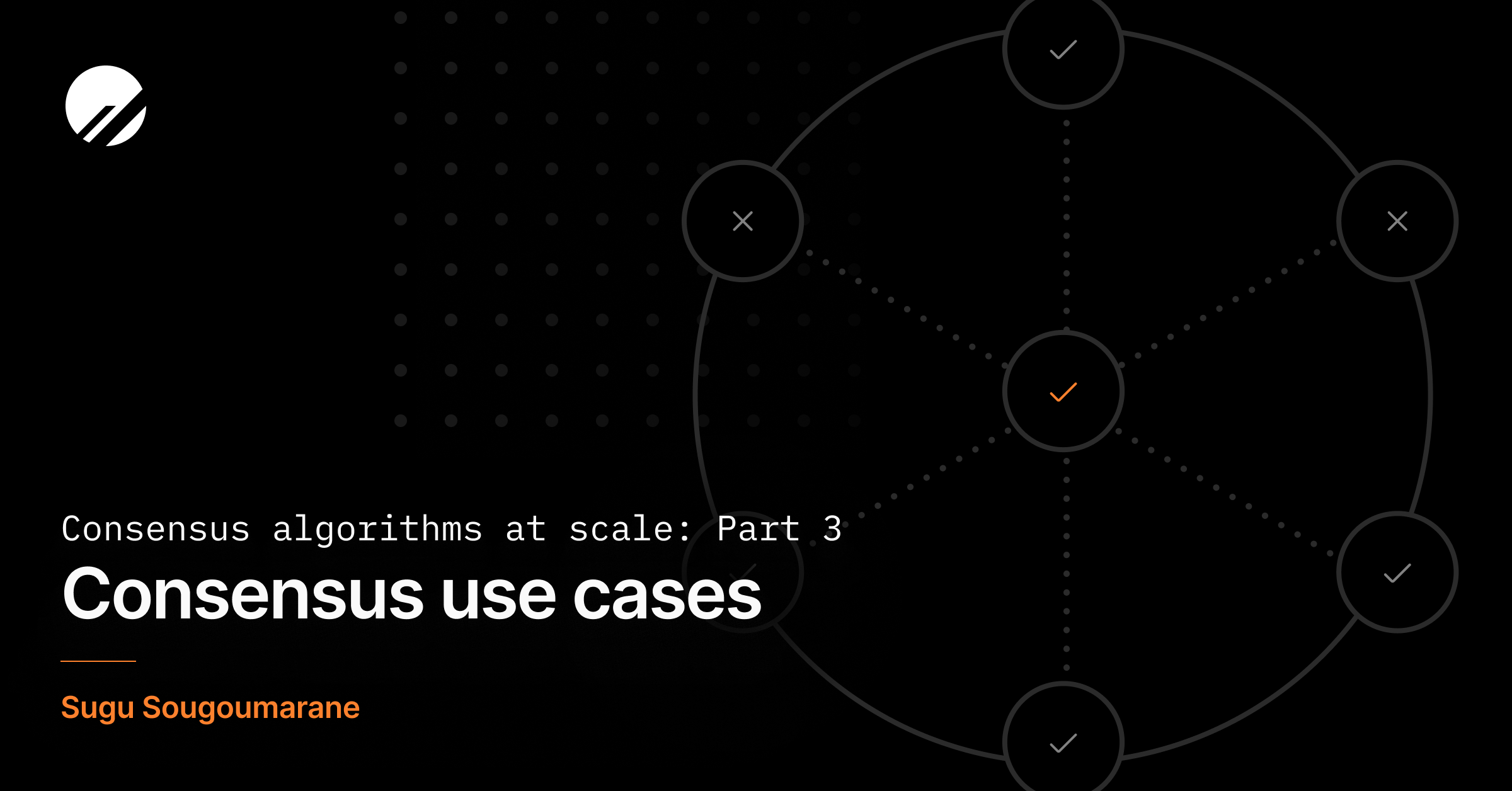 Consensus algorithms at scale: Part 3 - Use cases