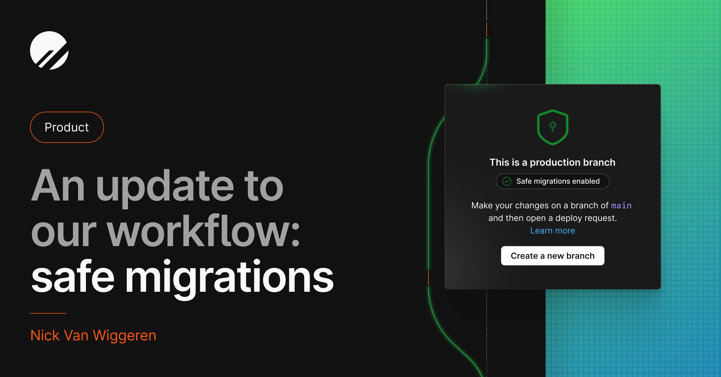 An update to our workflow: safe migrations