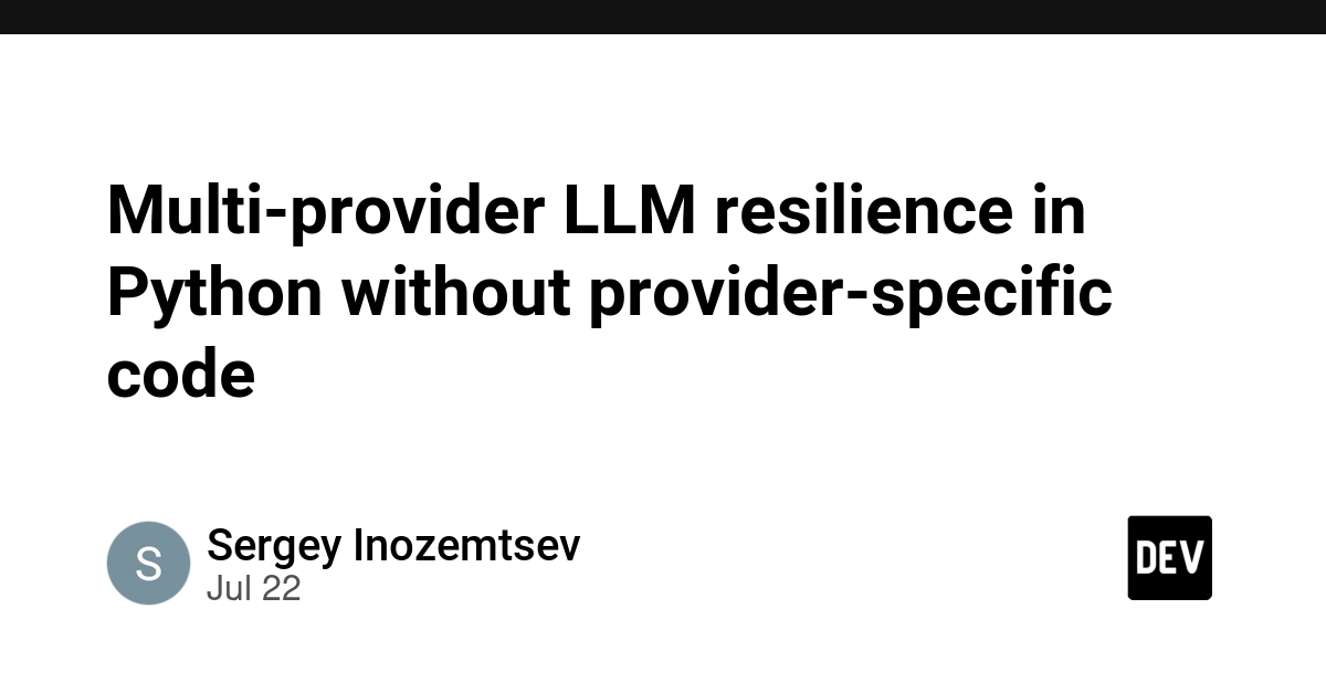 Multi-provider LLM resilience in Python without provider-specific code