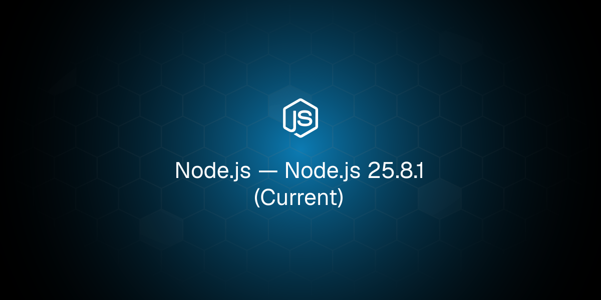 Node.js 25.8.1 (Current)
