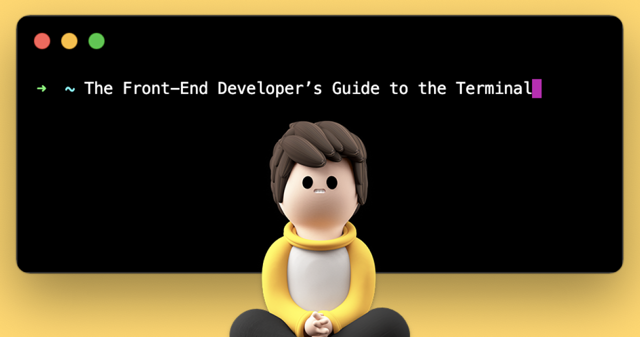 The Front-End Developer's Guide to the Terminal