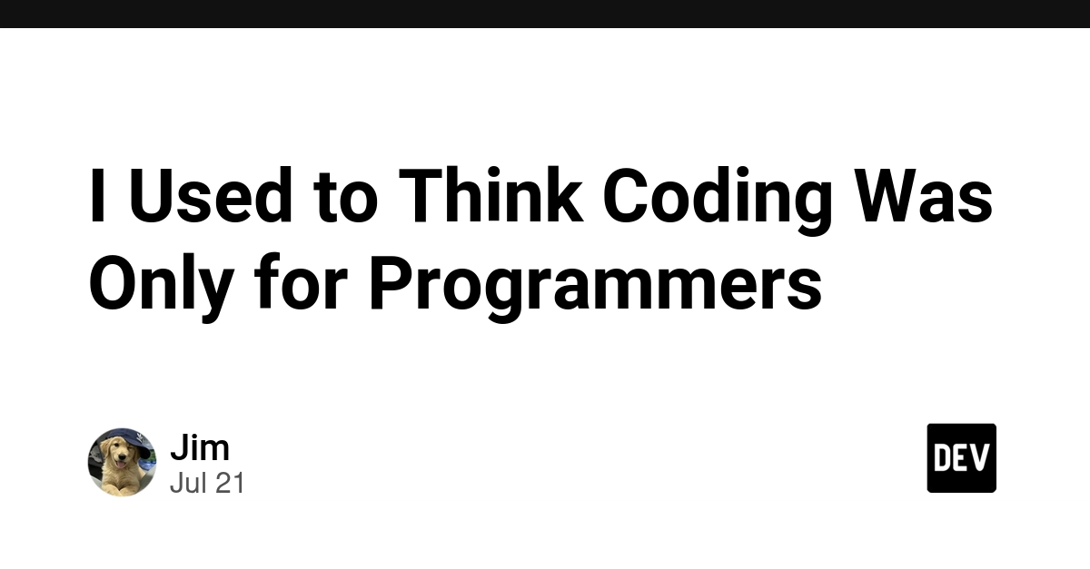 I Used to Think Coding Was Only for Programmers