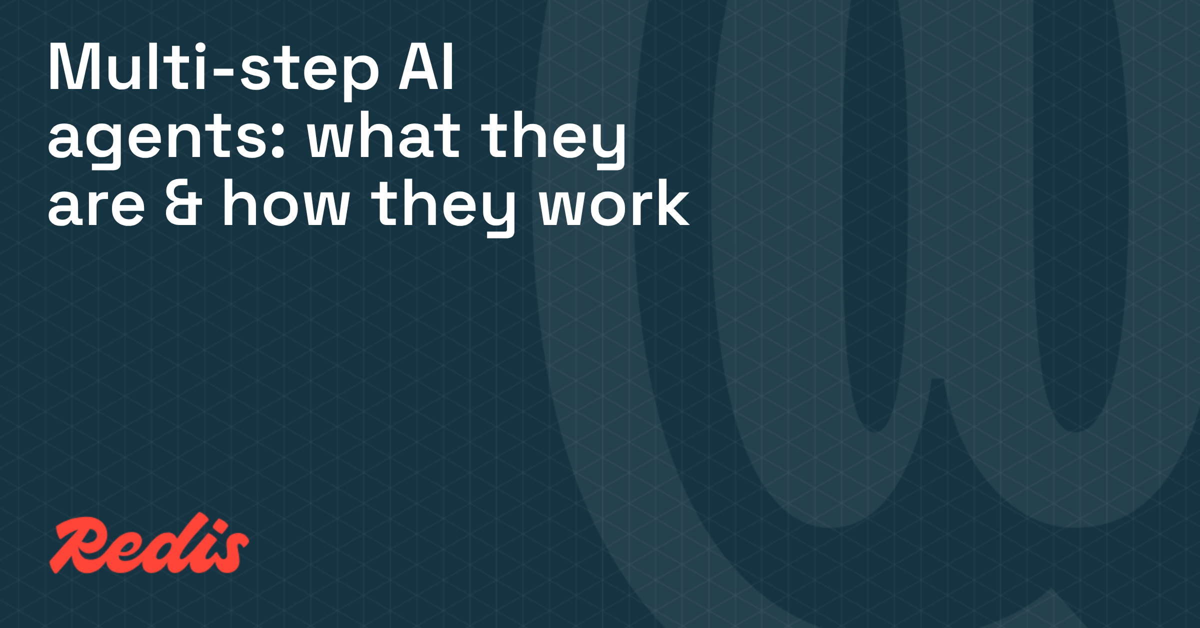 Multi-step AI agents: what they are & how they work
