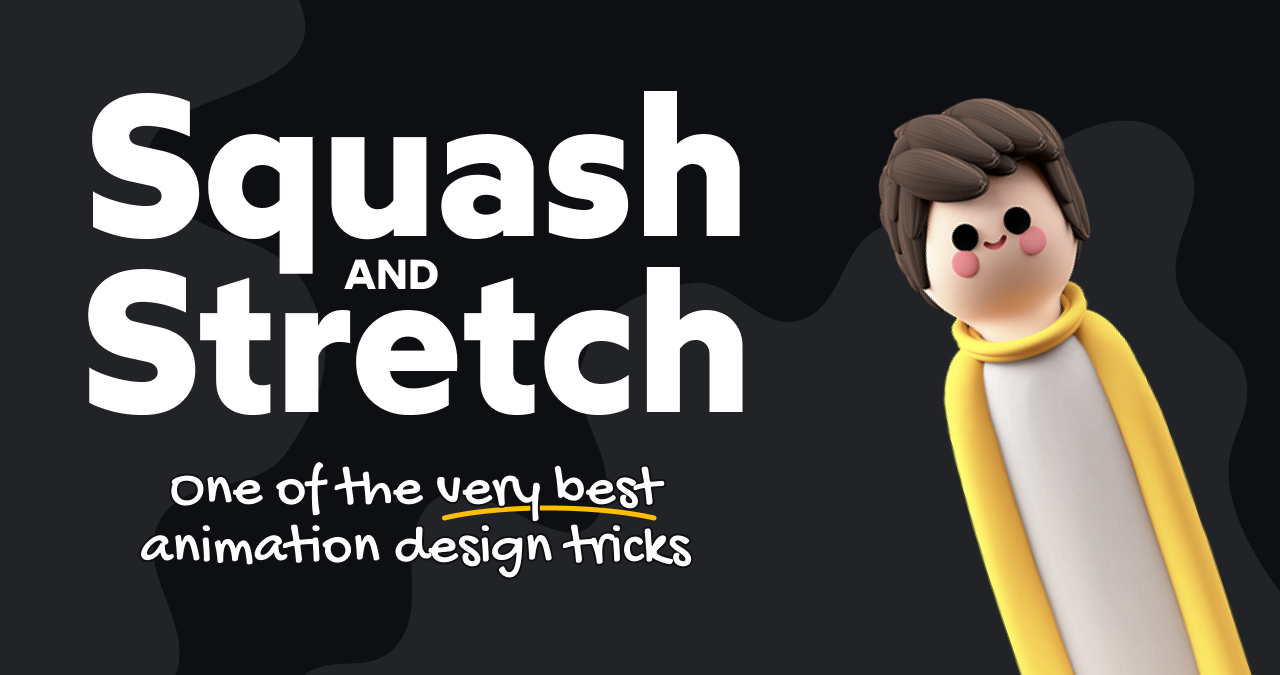 Squash and Stretch