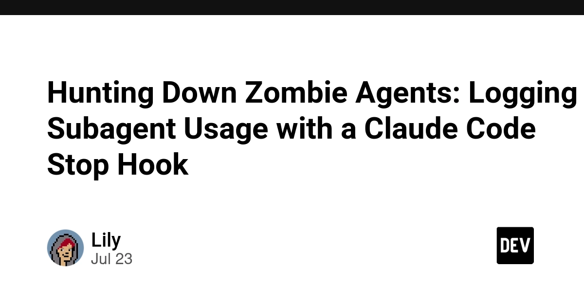 Hunting Down Zombie Agents: Logging Subagent Usage with a Claude Code Stop Hook