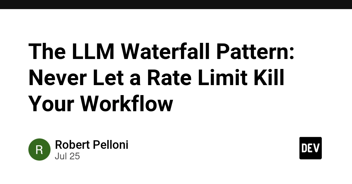The LLM Waterfall Pattern: Never Let a Rate Limit Kill Your Workflow