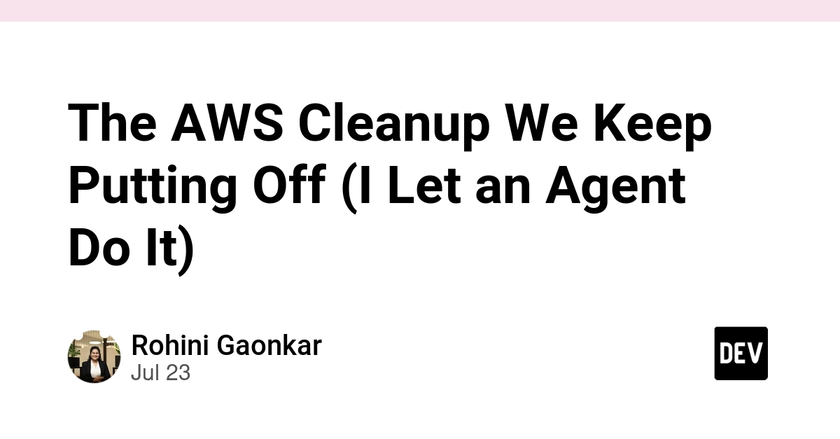 The AWS Cleanup We Keep Putting Off (I Let an Agent Do It)