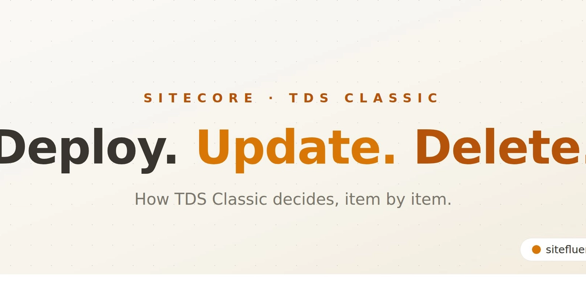 How TDS Classic Decides What to Deploy, Update, and Delete
