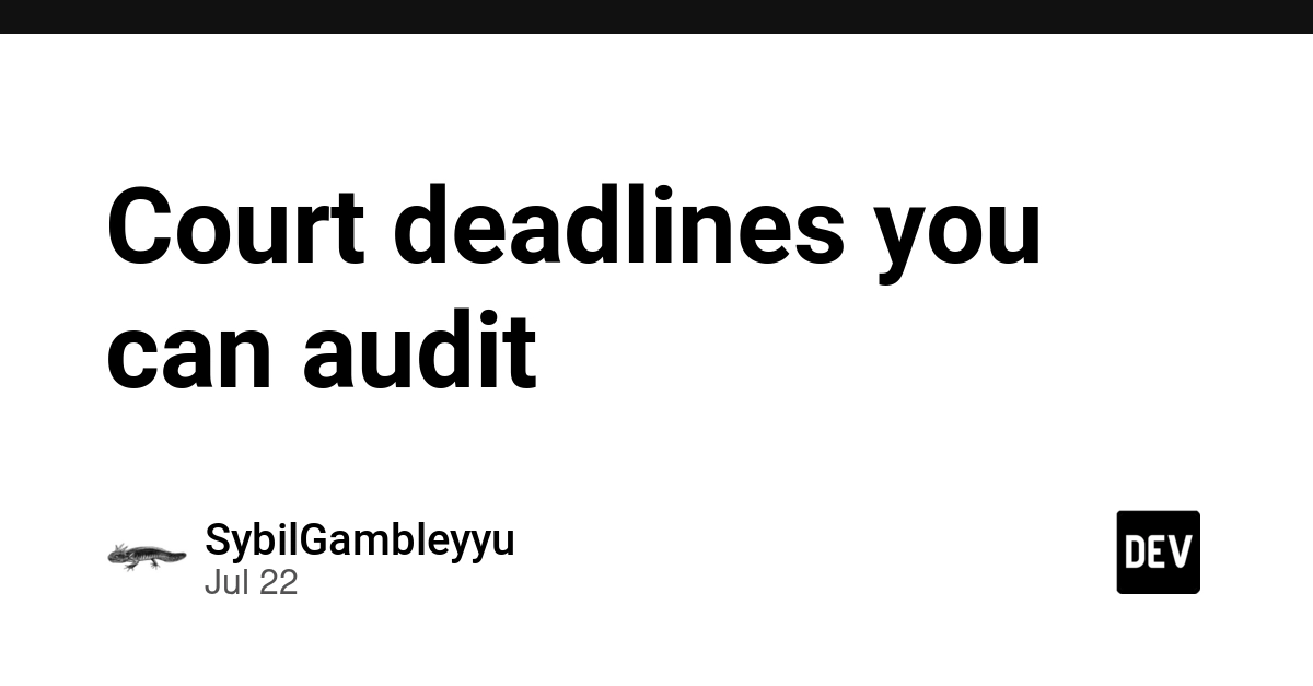 Court deadlines you can audit
