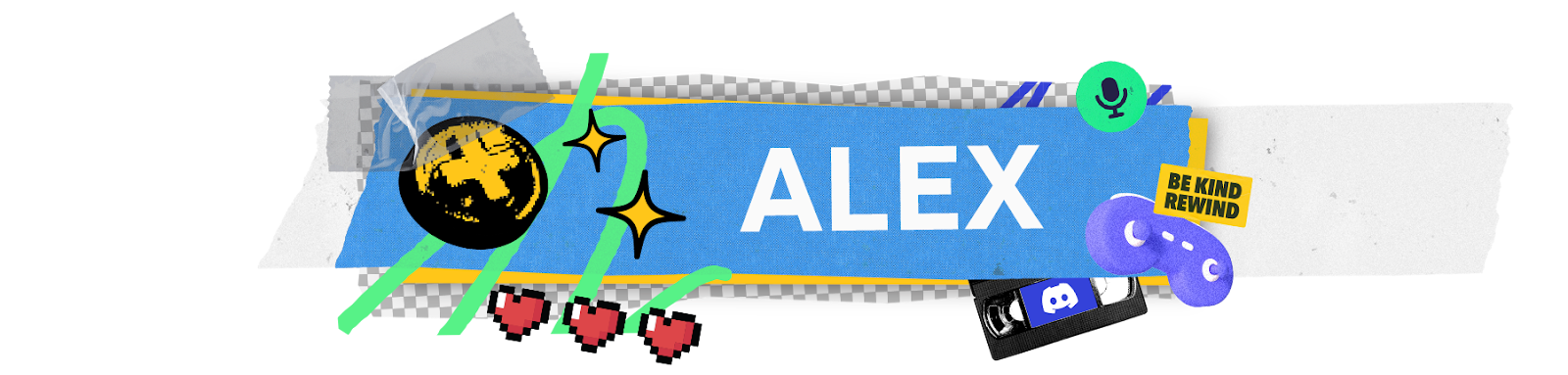 A stylized nameplate that says “Alex”. Icons and imagery of gamepads, microphones, and VHS tapes surround the nameplate.