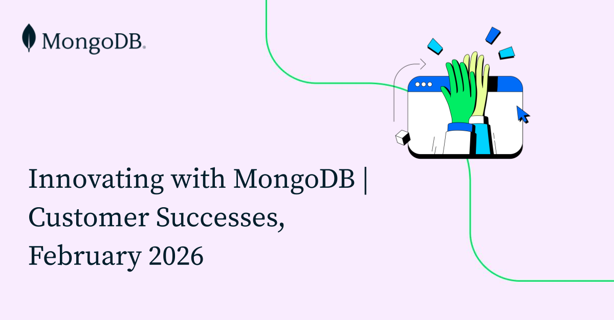 Innovating with MongoDB | Customer Successes, February 2026