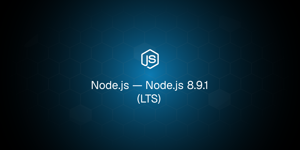Node.js 8.9.1 (LTS)