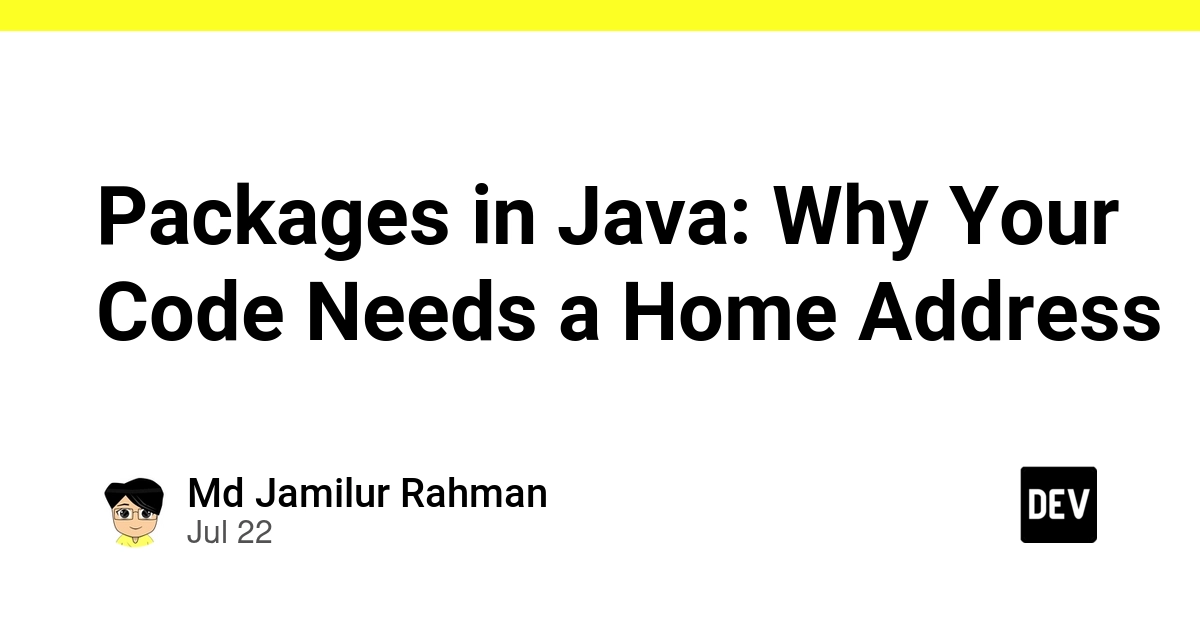 Packages in Java: Why Your Code Needs a Home Address