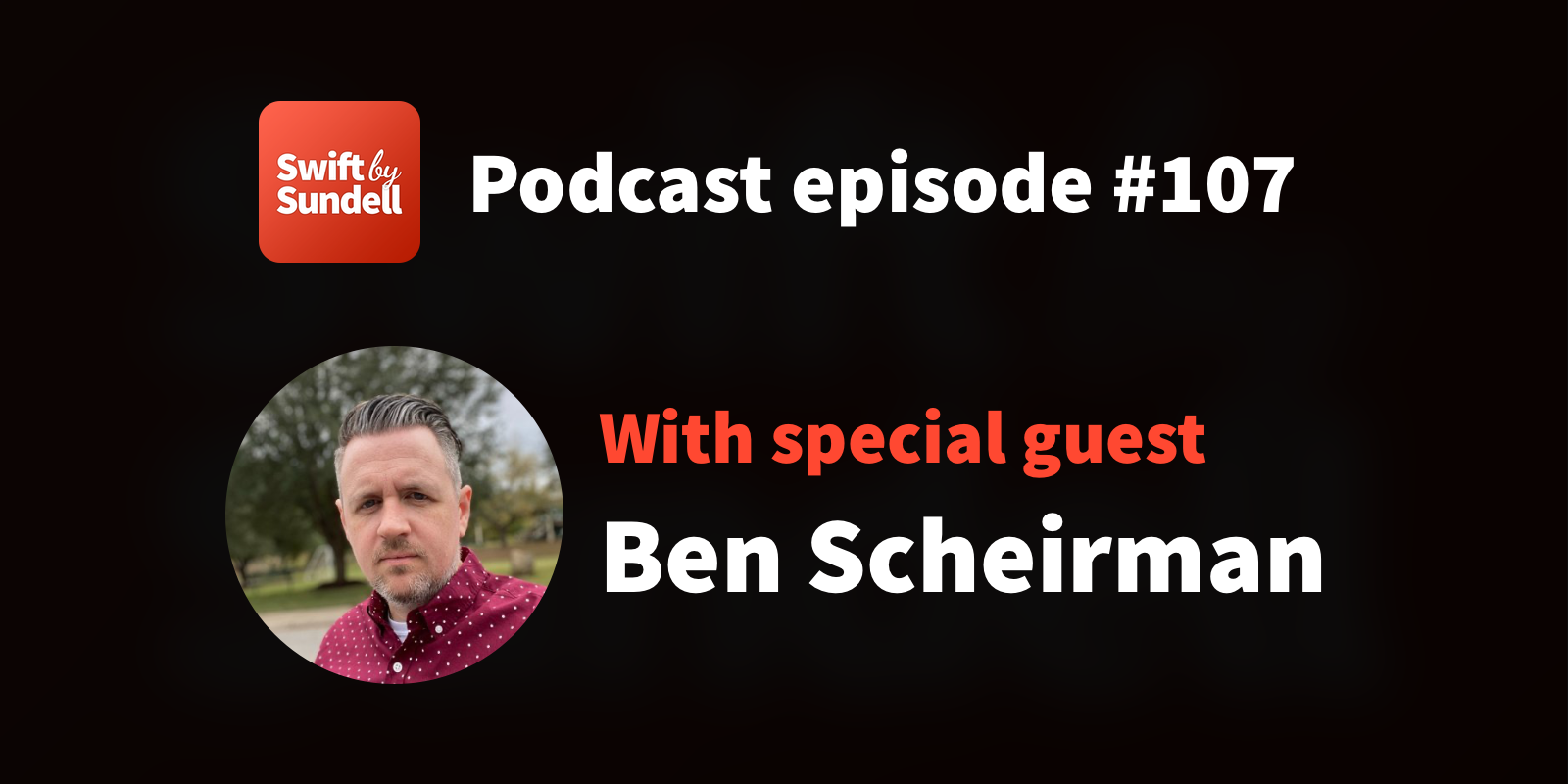 Podcast: “UIKit in 2021”, with special guest Ben Scheirman