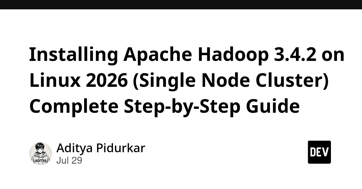 Installing Apache Hadoop 3.4.2 on Linux 2026 (Single Node Cluster) Complete Step-by-Step Guide