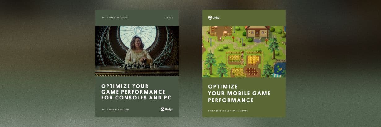 Get our 2022 LTS best practice guides for optimizing mobile, console, and PC games